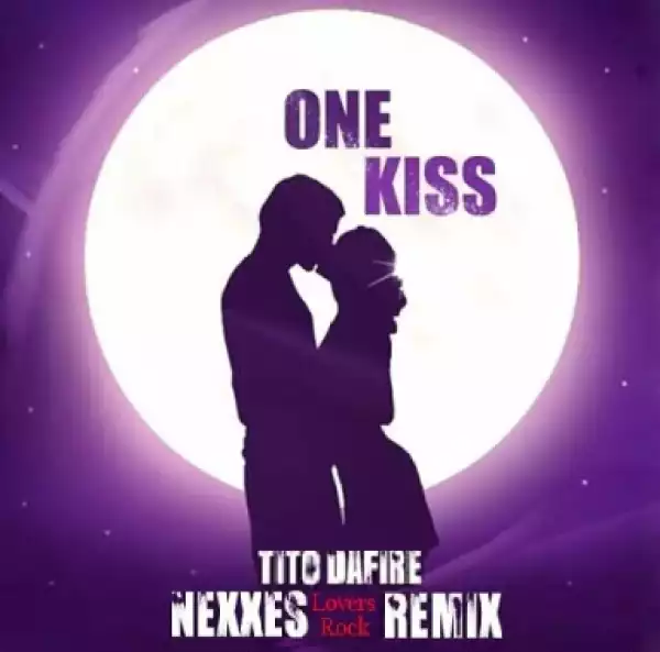 Tito Da.Fire - One Kiss (Nexxes Lovers’ Rock Remix)